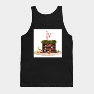 The Shelf on the Elf Tank Top